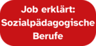 Ein Textbutton, der zur Unterseite mit Videos verlinkt, die sozialpädagogische Berufe erklären.