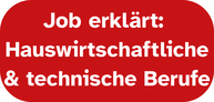 Ein Textbutton, der zur Unterseite mit Videos verlinkt, die Hauswirtschaftliche und technische Berklären.